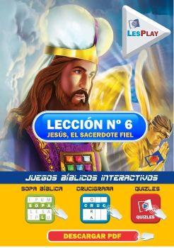 JUEGOS LESPLAY  LECCION Nº 6 JESUS SACERDOTE FIEL