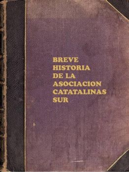 BREVE HISTORIA DE LA ASOCIACION CATALINAS SUR