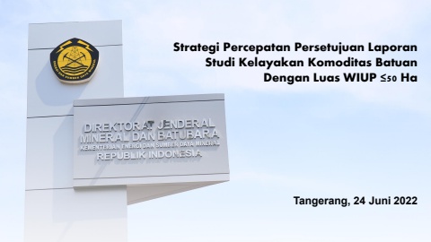 Paparan Rencana Percepatan Proses Persetujuan FS Komoditas Batuan Luasan 50 ha