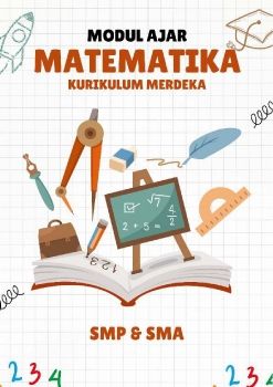 MODUL AJAR MATEMATIKA KURIKULUM MERDEKA SMP DAN SMA