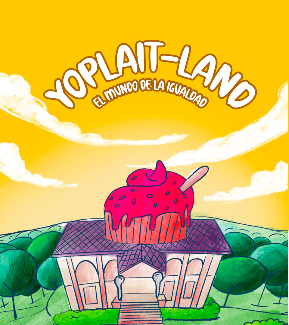 Yoplaitland El Mundo De La Igualdad