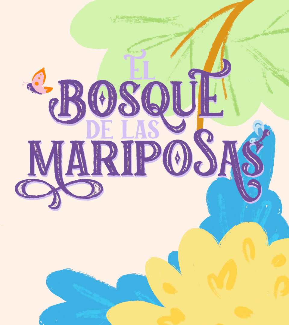 El Bosque De Las Mariposas