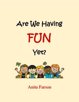 Are We Having Fun Yet?