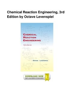 Chemical Reaction Engineering, 3rd Edition by Octave Levenspiel