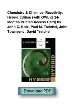 Chemistry & Chemical Reactivity, Hybrid Edition (with OWLv2 24-Months Printed Access Card) by John C. Kotz, Paul M. Treichel, John Townsend, David Treichel