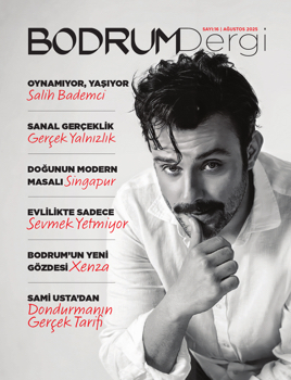 BODRUMDergi | AĞUSTOS 2025 | SAYI:16