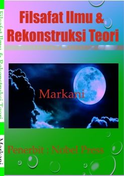 Filsafat Illmu dan Rekonstruksi Teori - Markani
