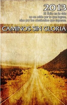 CAMINOS SIN GLORIA