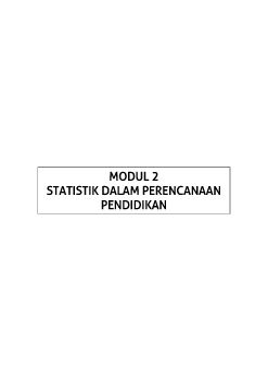 4_Modul 2. Statistik Dlm Perencanaan Pendidikan_Rev2_Neat