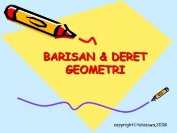 BARISAN & DERET  GEOMETRI