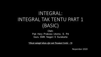 INTEGRAL: INTEGRAL TAK TENTU PART 1 (BASIC)