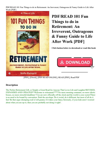 pdfread 101 fun things to do in retirement an irreverent  outrageous & funny guide to life after wor