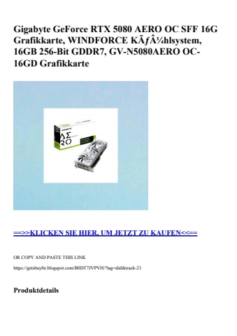 3932 gigabyte geforce rtx 5080 aero oc sff 16g grafikkarte  windforce kãƒâ¼hlsystem  16gb 256-bit gddr7