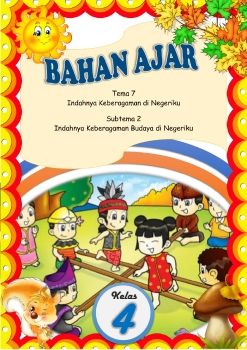Fuad Hindriyatno_Bahan Ajar Kelas IV Tema 7 Subtema 2