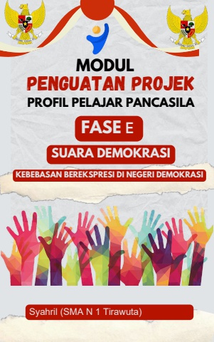 Modul Projek Suara Demokrasi - Kebebasan Berekspresi Di Negeri Demokrasi - Fase E