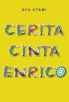 Cerita Cinta Enrico by Ayu Utami