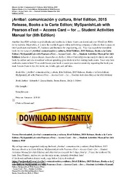 ¡Arriba!: comunicación y cultura, Brief Edition, 2015 Release, Books a la Carte Editon; MySpanishLab with Pearson eText -- Access Card -- for ... Student Activities Manual for (6th Edition)Eduardo J. Zayas-Bazán, Susan Bacon, Holly J. Nibert