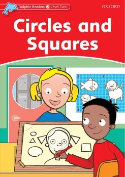 Dolphin Readers Level 2 Circles and Squares