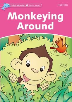 Dolphin Readers Starter Level Monkeying Around