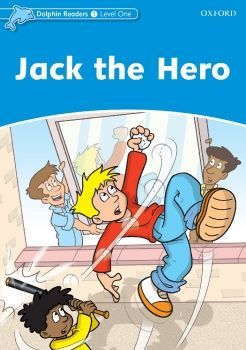 Dolphin Readers Level 1 Jack the Hero