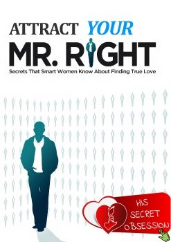 Attract Your Mr. Right PDF-BOOK | SPECIAL GUIDE FOR WOMEN ONLY!