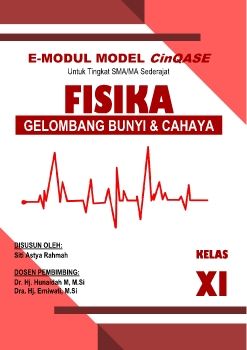 E-MODUL MODEL CinQASE MATERI GELOMBANG BUNYI DAN CAHAYA KELAS XI_Neat