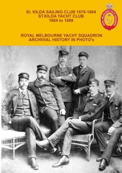 Port Phillip Yachting History RYMS Photo Album Volume Two 1884 to 1889