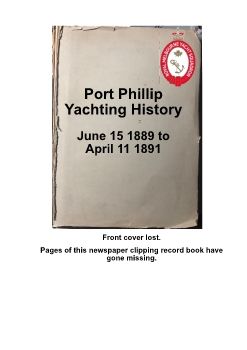 Port Phillip Yachting History 15 June 1899 to 11th April 1891