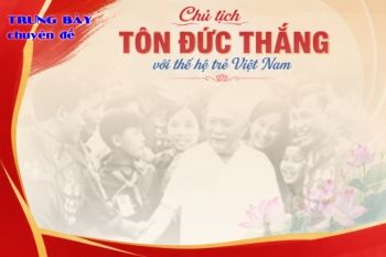 CHU TICH TON DUC THANG VOI THE HE TRE VIET NAM