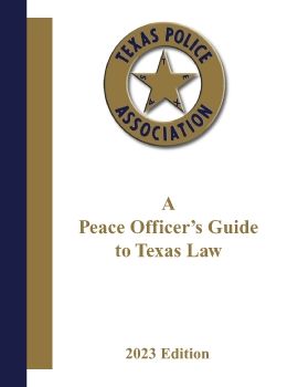 A Peace Officer's Guide to Texas Law 2023