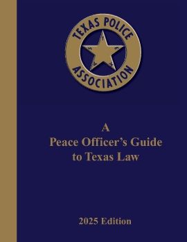 2025 TPA Peace Officer's Guide to Texas Law (1).pdf