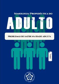 PROPEDÊUTICA DOS PROBLEMAS DE SAÚDE NA IDADE ADULTA