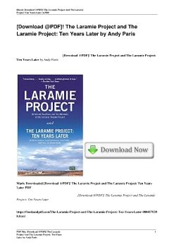 [Download @PDF]! The Laramie Project and The Laramie Project: Ten Years Later by Andy Paris