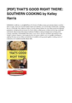 [PDF] THAT'S GOOD RIGHT THERE: SOUTHERN COOKING by Kelley Harris