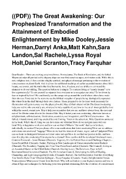 ((PDF)) The Great Awakening: Our Prophesized Transformation and the Attainment of Embodied Enlightenment by Mike Dooley,Jessie Herman,Darryl Anka,Matt Kahn,Sara Landon,Sal Rachele,Lyssa Royal Holt,Daniel Scranton,Tracy Farquhar