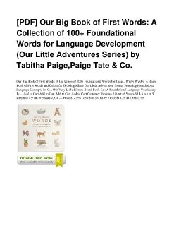 [PDF] Our Big Book of First Words: A Collection of 100+ Foundational Words for Language Development (Our Little Adventures Series) by Tabitha Paige,Paige Tate & Co.