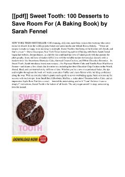 [[pdf]] Sweet Tooth: 100 Desserts to Save Room For (A Baking Book) by Sarah Fennel