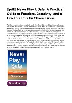 [[pdf]] Never Play It Safe: A Practical Guide to Freedom, Creativity, and a Life You Love by Chase Jarvis