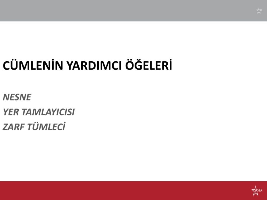 CÜMLENİN YARDIMCI ÖĞELERİ