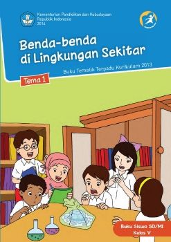 Kelas_05_SD_Tematik_1_Benda-benda_di_Lingkungan_Sekitar_Siswa_Neat