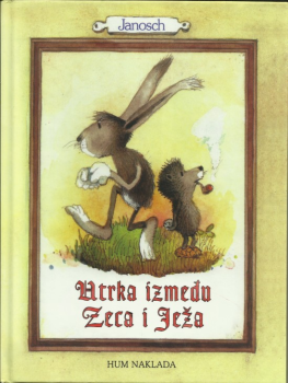 Utruka izmeđi Zeca i Ježa by Janosch