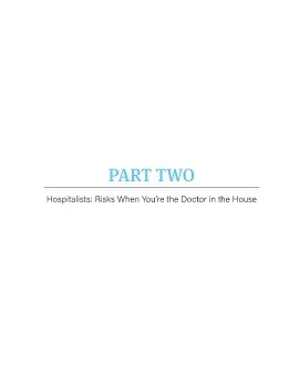 Hospitalists - Risks When You're the Doctor in the House (Part Two)