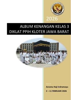 ALBUM KENANGAN KELAS 3 DIKLAT PPIH KLOTER JAWA BARAT