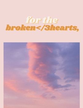 for the brokenhearts,