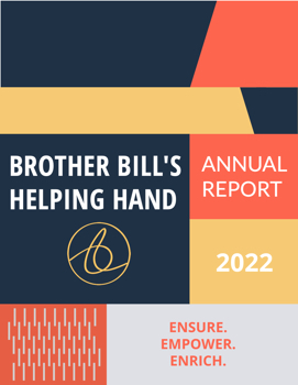 Brother Bill's Helping Hand 2022 Annual Report