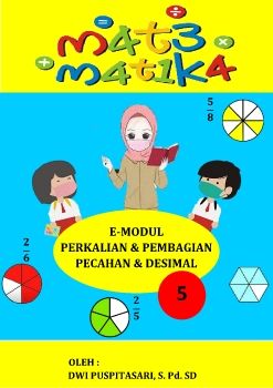 E-Modul Matematika Perkalian dan Pembagian Pecahan dan Desimal