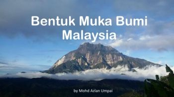 Bentuk Muka Bumi Malaysia