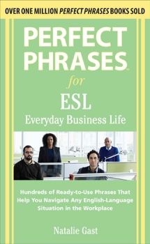 Perfect Phrases ESL Everyday Business 