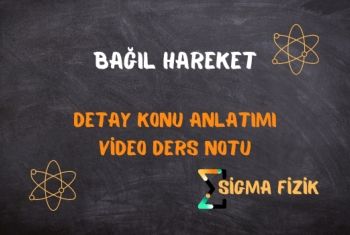 BAĞIL HAREKET-DETAY KONU ANLATIMI-ETKİLEŞİMSİZ