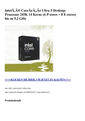 5208 intelã‚â® coreã¢â„â¢ ultra 5 desktop-prozessor 245k 14 kerne  6 p-cores   8 e-cores  bis zu 5 2 ghz